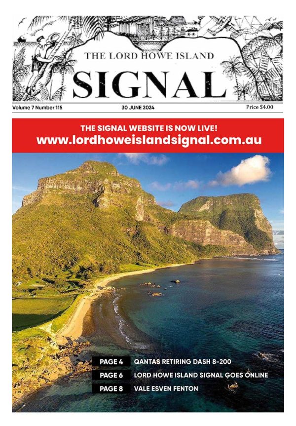 This is the front cover of the Lord Howe Island Signal for June 2024, Issue 115. It features an image which captures the stunning landscape of Lord Howe Island, featuring the prominent Mount Lidgbird and Mount Gower in the background. The Island's lush greenery, pristine beaches, and crystal-clear waters create a picturesque and serene environment.